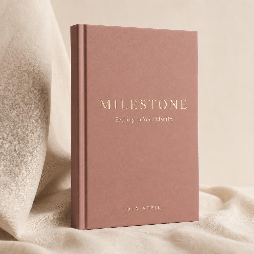 Milestone: Settling in Your Identity, a book by Fola Adriel